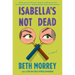 Isabella's Not Dead