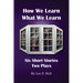 How We Learn What We Learn