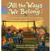 All the Ways We Belong