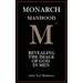 Monarch Manhood: Revealing the Image of God in Men