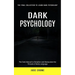 Dark Psychology: The Final Collection to Learn Dark Psychology (The Dark Manual to Decipher and Manipulate the Threads of Body Language