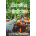 Alternative Medicine: The Specifics of Alternative Medicine A Guide to the Many Different Elements of Alternative Medicine
