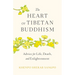 The Heart of Tibetan Buddhism: Advice for Life, Death, and Enlightenment
