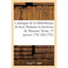 Catalogue de la bibliothèque de feue Madame la duchesse de Mazarin. Vente, 15 janvier 1782