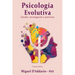 Psicología Evolutiva: Estudio, investigación y ejercicios
