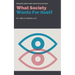 What Society Wants For Itself