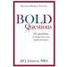 BOLD Questions - DECISION-MAKING EDITION: Decision-Making Edition