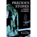 Precious Stones and Their Stories - An Article on the History of Gemstones and Their Use