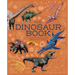 The Dinosaur Book: A Journey Through the Prehistoic World