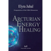 Arcturian Energy Healing: Frequencies of the Fifth Dimension