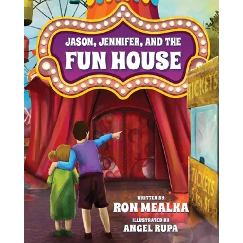 Jason, Jennifer, and the Fun House