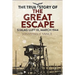 The True Story of the Great Escape: Stalag Luft III, March 1944