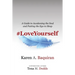#Loveyourself: A Guide to Awakening the Soul and Putting the Ego to Sleep