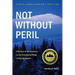Not Without Peril: 150 Years of Misadventure on the Presidential Range of New Hampshire