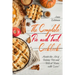 The Complete Pie and Tart Cookbook: Master the Art of Baking Pies and Tarts at Home, with Love!