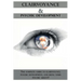 Clairvoyance and Psychic Development: The complete guide to clairvoyance, psychic development, and using your psychic ability!