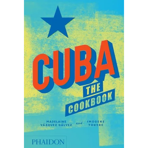 Cuba: The Cookbook