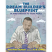 The Dream Builder's Blueprint: Dr. King's Message to Young People
