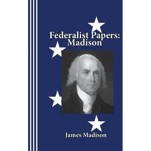 Federalist Papers: Madison