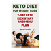 Keto Diet For Weight Loss: 7-Day Keto Kick Start And Menu Plan
