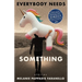 Everybody Needs Something: Stories
