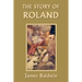 The Story of Roland (Yesterday's Classics)