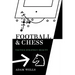 Football and Chess: Tactics Strategy Beauty