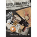 Revolutionaries: The Other Story of How India Won Its Freedom