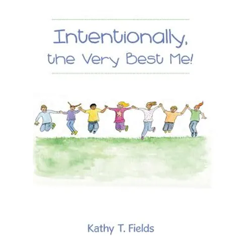Intentionally, the Very Best Me!