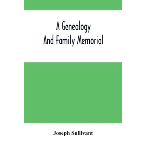 A Genealogy And Family Memorial