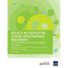 Policy Actions for Covid-19 Economic Recovery: A Compendium of Policy Briefs, Volume 2