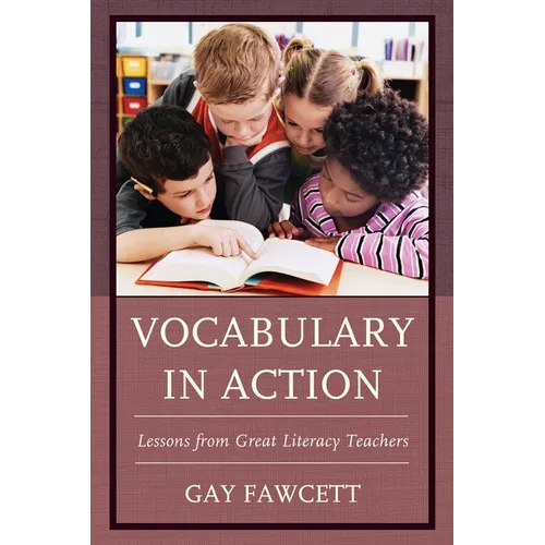 Vocabulary in Action: Lessons from Great Literacy Teachers