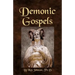 Demonic Gospels: The Truth about the Gnostic Gospels