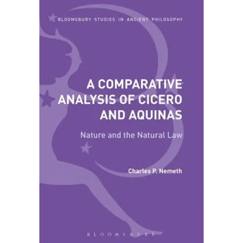 A Comparative Analysis of Cicero and Aquinas: Nature and the Natural Law