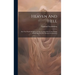 Heaven And Hell: Also The World Of Spirits Or Intermediate State From Things Heard And Seen By Emanuel Swedenborg