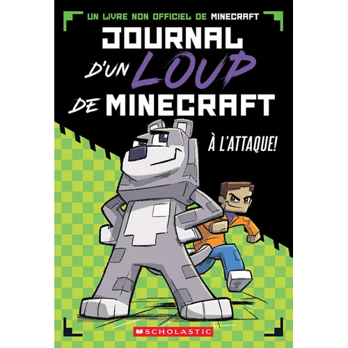 Journal d'Un Loup de Minecraft: N° 1 - À l'Attaque!