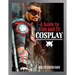 A Guide to Film and TV Cosplay
