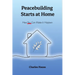 Peacebuilding Starts at Home: How You Can Make It Happen