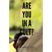 Are You in a Cult?