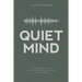Quiet Mind: How to Turn Down the Noise and Turn Up Confidence & Consistent Peak Performance