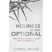 Holiness Is Not Optional: What the Bible Teaches Us about New Covenant Living