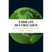 Good Life on a Finite Earth: The Political Economy of Green Growth