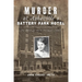 Murder at Asheville's Battery Park Hotel: The Search for Helen Clevenger's Killer