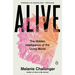 Alive: The Hidden Intelligence of the Living World