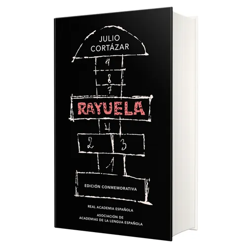 Rayuela (Ediciã3n Conmemorativa de la Rae Y La Asale) / Hopscotch. Commemorative Edition