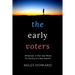 The Early Voters: Millennials, In Their Own Words, On the Eve of a New America