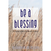 Be a Blessing: The Theology of Work in the Narrative of Genesis