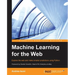 Machine Learning for the Web