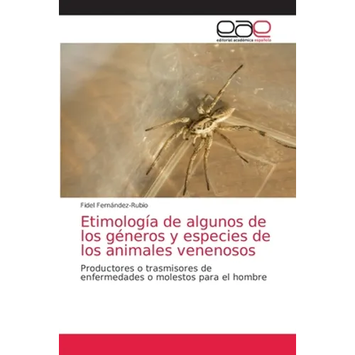 Etimología de algunos de los géneros y especies de los animales venenosos