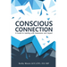 Conscious Connection: A Guide to Leading with Awareness and Impact